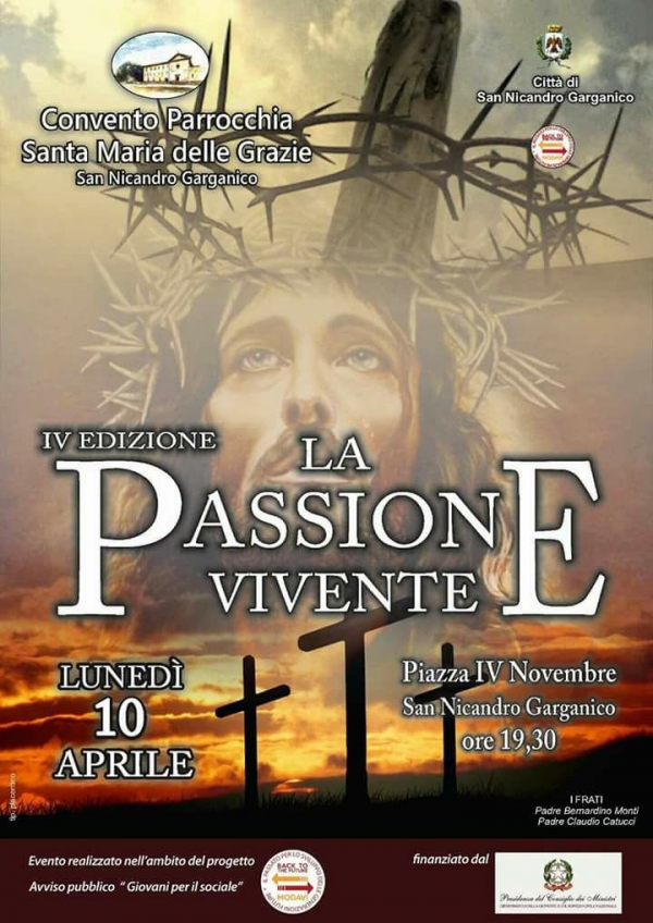 Luned 10 Aprile 2017 ore 19,30 a San Nicandro Garganico, la IV Edizione della  Passione Vivente.