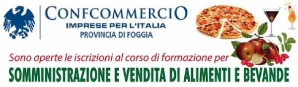 Confcommercio Vieste - NUOVO CORSO ABILITANTE PER LA SOMMINISTRAZIONE E VENDITA DI PRODOTTI ALIMENTARI (EX R.E.C.)